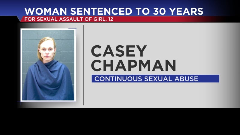 Casey Chapman was sentenced to 30 years without parole for continuous sexual abuse.